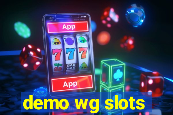 demo wg slots